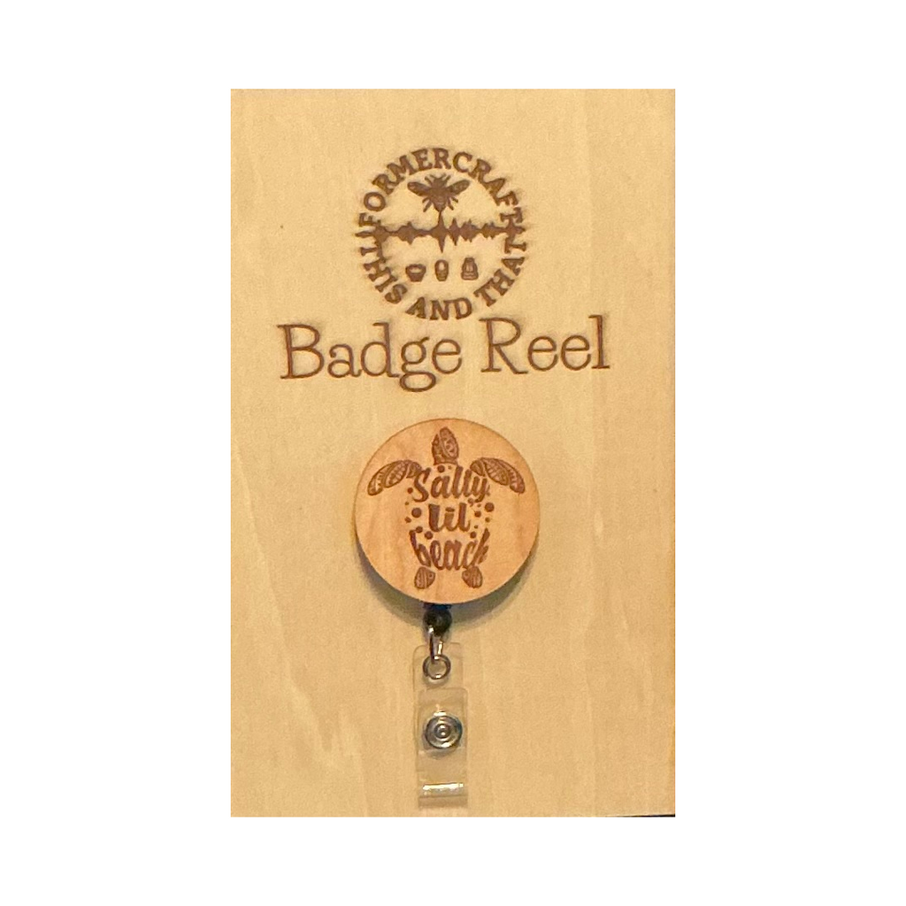 Salty lil Beach Wooden Laser Engraved Badge Reel 