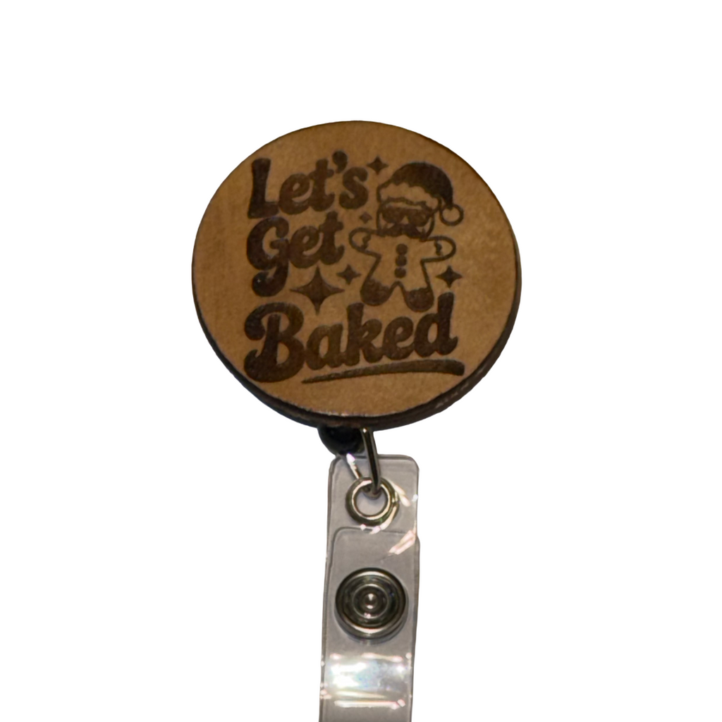 Naughty Lets Get Baked Christmas Badge Reel